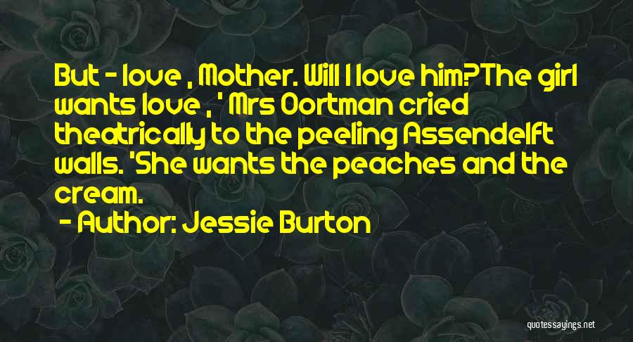 Love And Peaches Quotes By Jessie Burton