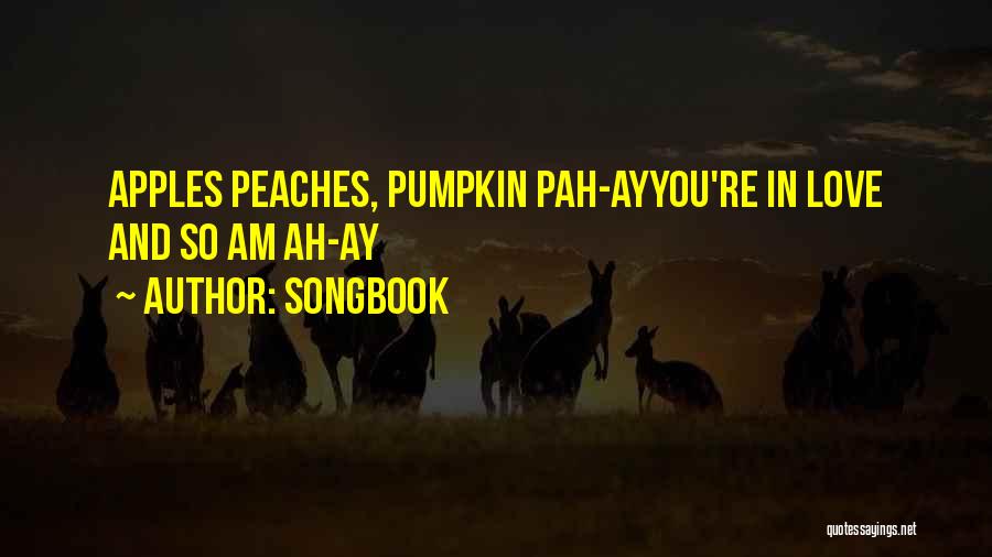 Love And Peaches Quotes By Songbook