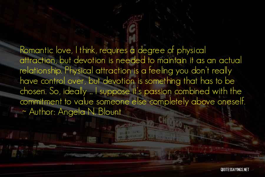 Love And Physical Relationship Quotes By Angela N. Blount