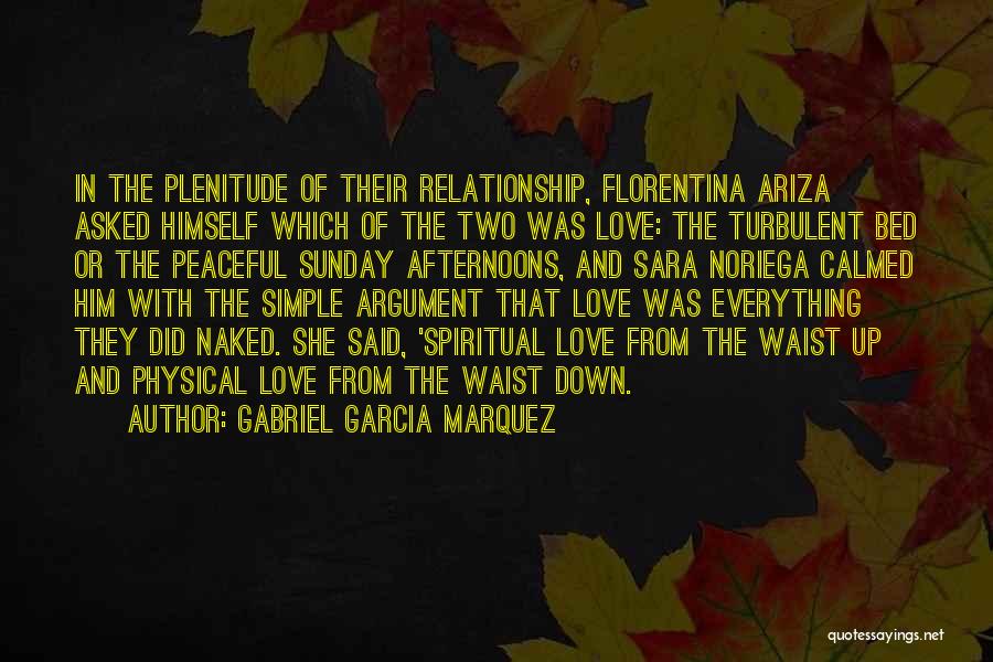 Love And Physical Relationship Quotes By Gabriel Garcia Marquez