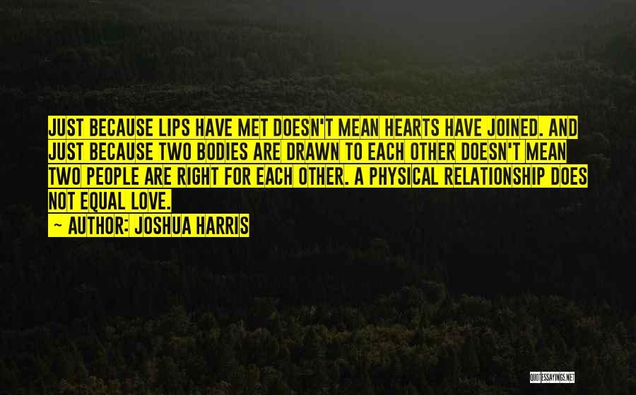 Love And Physical Relationship Quotes By Joshua Harris