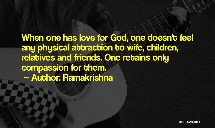 Love And Physical Relationship Quotes By Ramakrishna