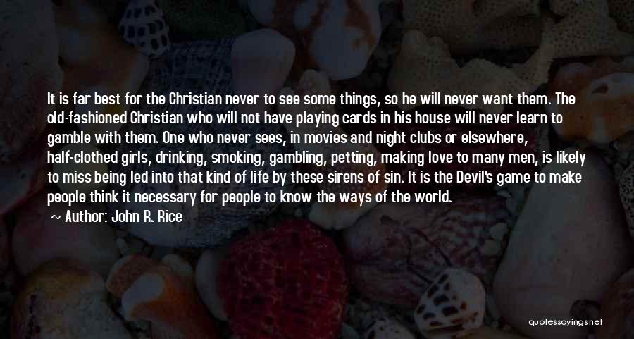 Love And Playing Cards Quotes By John R. Rice