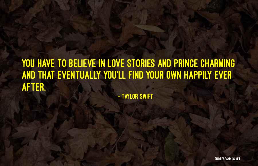Love And Prince Charming Quotes By Taylor Swift Love And Prince Charming Quotes By Taylor Swift