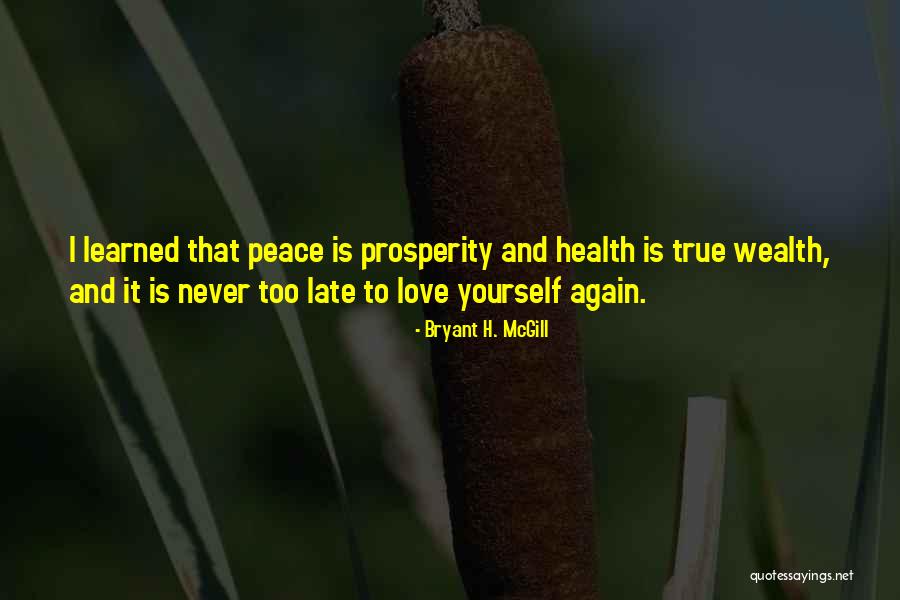 Love And Prosperity Quotes By Bryant H. McGill Love And Prosperity Quotes By Bryant H. McGill