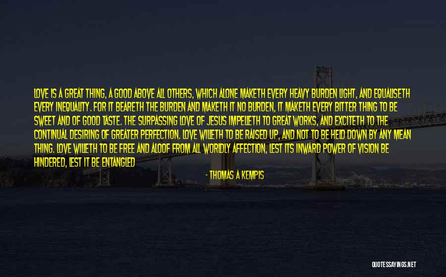 Love And Prosperity Quotes By Thomas A Kempis Love And Prosperity Quotes By Thomas A Kempis