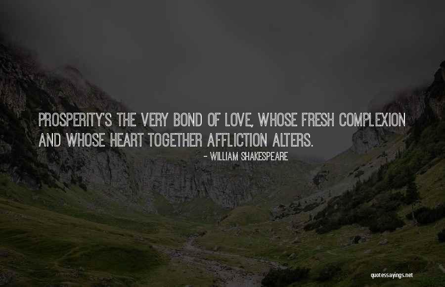 Love And Prosperity Quotes By William Shakespeare Love And Prosperity Quotes By William Shakespeare