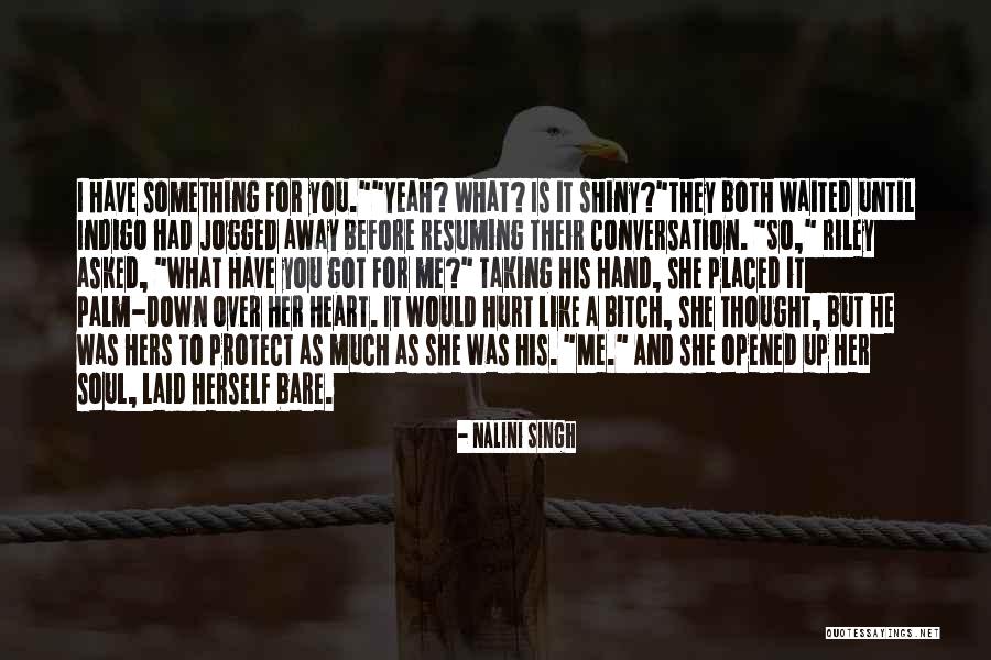 Love And Protect Her Quotes By Nalini Singh Love And Protect Her Quotes By Nalini Singh