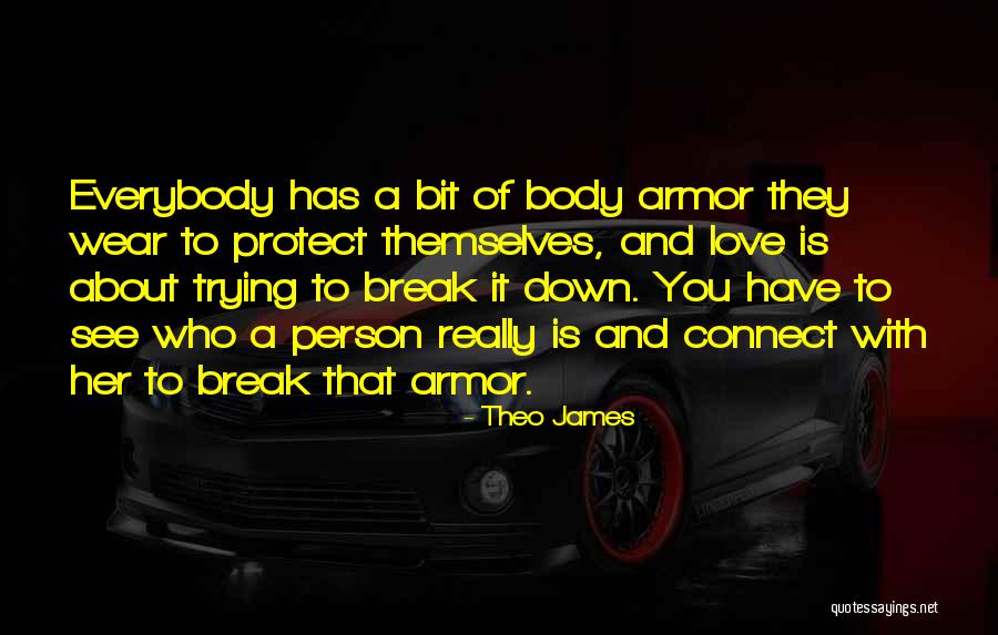 Love And Protect Her Quotes By Theo James Love And Protect Her Quotes By Theo James