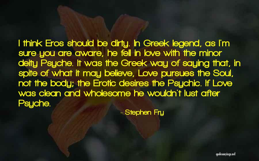 Love And Psyche Quotes By Stephen Fry Love And Psyche Quotes By Stephen Fry