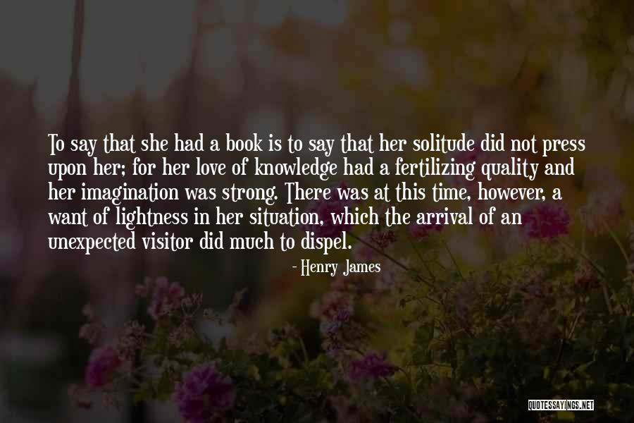 Love And Quality Time Quotes By Henry James Love And Quality Time Quotes By Henry James