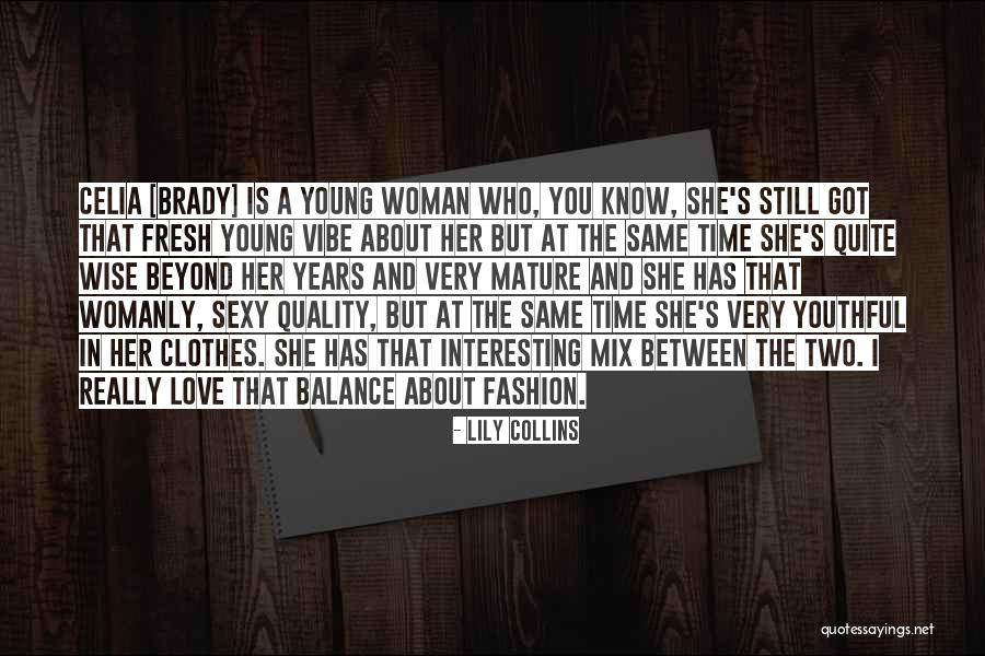 Love And Quality Time Quotes By Lily Collins Love And Quality Time Quotes By Lily Collins