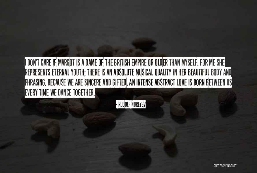 Love And Quality Time Quotes By Rudolf Nureyev Love And Quality Time Quotes By Rudolf Nureyev