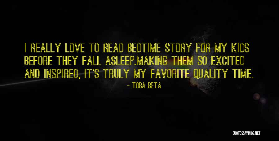 Love And Quality Time Quotes By Toba Beta Love And Quality Time Quotes By Toba Beta