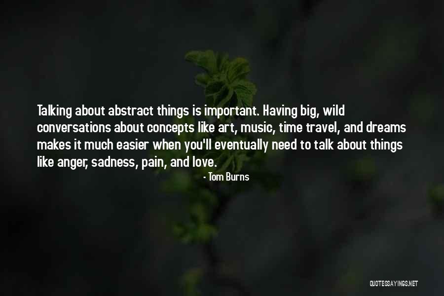 Love And Quality Time Quotes By Tom Burns Love And Quality Time Quotes By Tom Burns