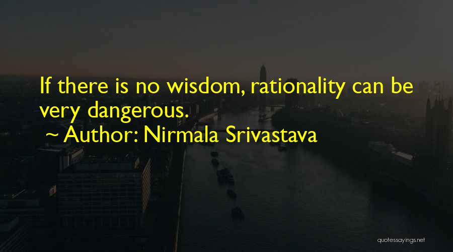 Love And Rationality Quotes By Nirmala Srivastava
