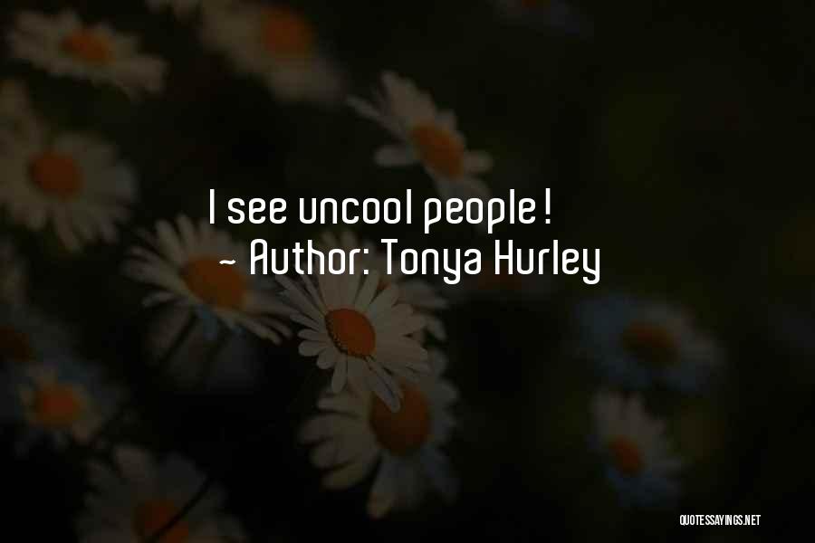 Love And Relationships Funny One Quotes By Tonya Hurley