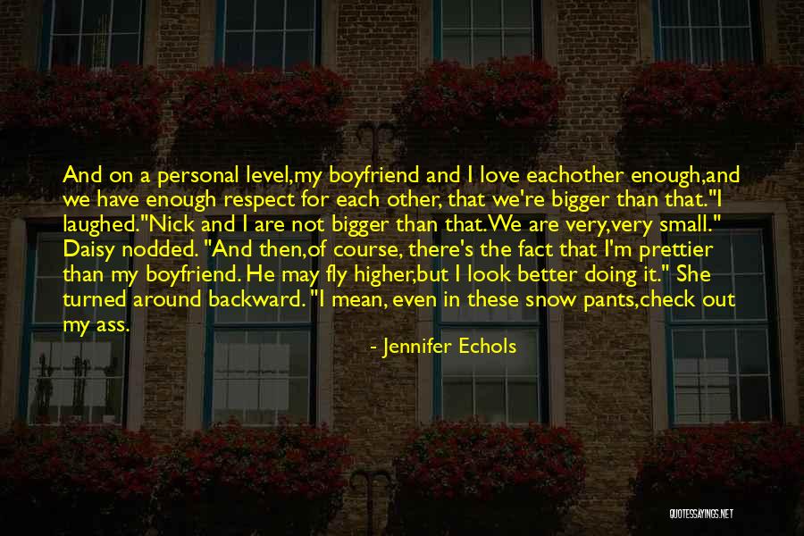 Love And Respect Each Other Quotes By Jennifer Echols Love And Respect Each Other Quotes By Jennifer Echols