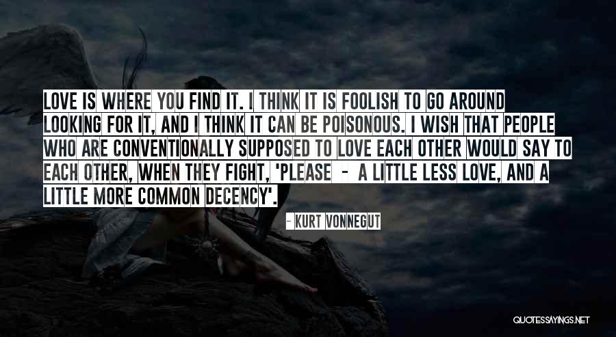 Love And Respect Each Other Quotes By Kurt Vonnegut Love And Respect Each Other Quotes By Kurt Vonnegut