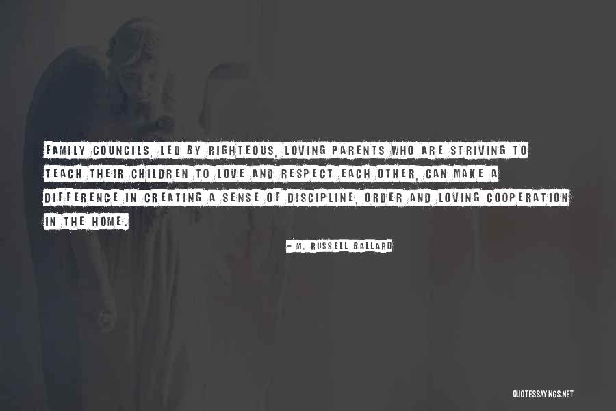 Love And Respect Each Other Quotes By M. Russell Ballard Love And Respect Each Other Quotes By M. Russell Ballard