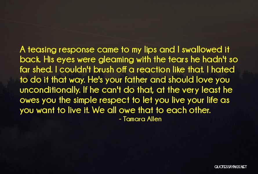 Love And Respect Each Other Quotes By Tamara Allen Love And Respect Each Other Quotes By Tamara Allen