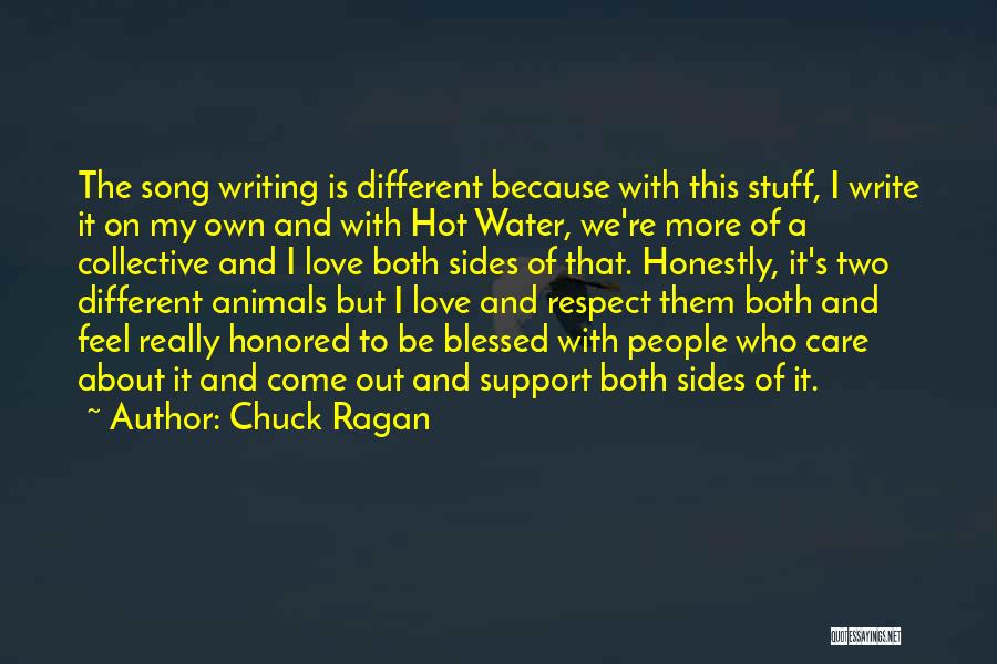Love And Respect For Animals Quotes By Chuck Ragan