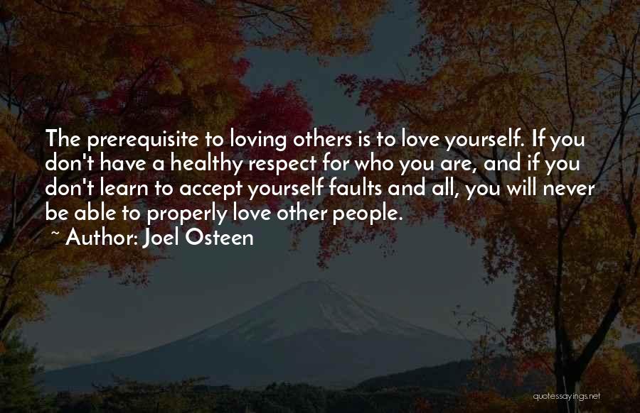 Love And Respect For Yourself Quotes By Joel Osteen