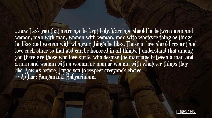 Love And Respect In Marriage Quotes By Bangambiki Habyarimana