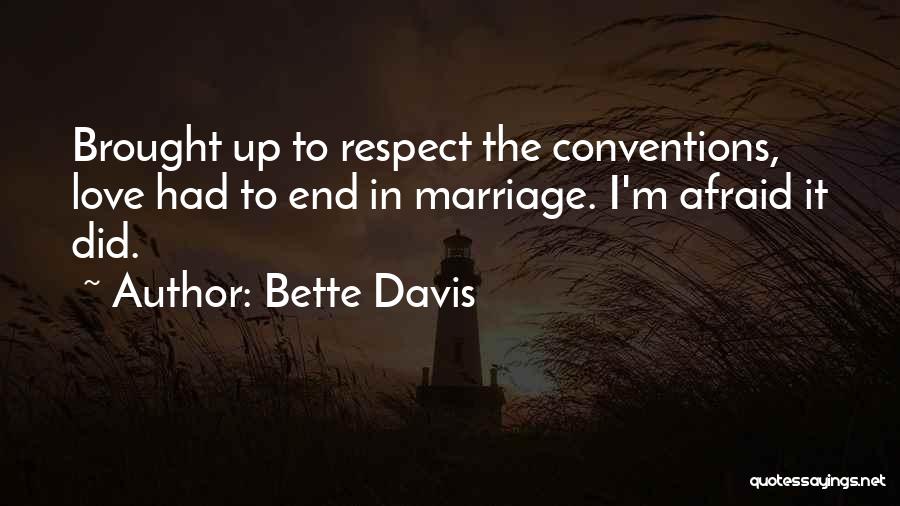 Love And Respect In Marriage Quotes By Bette Davis