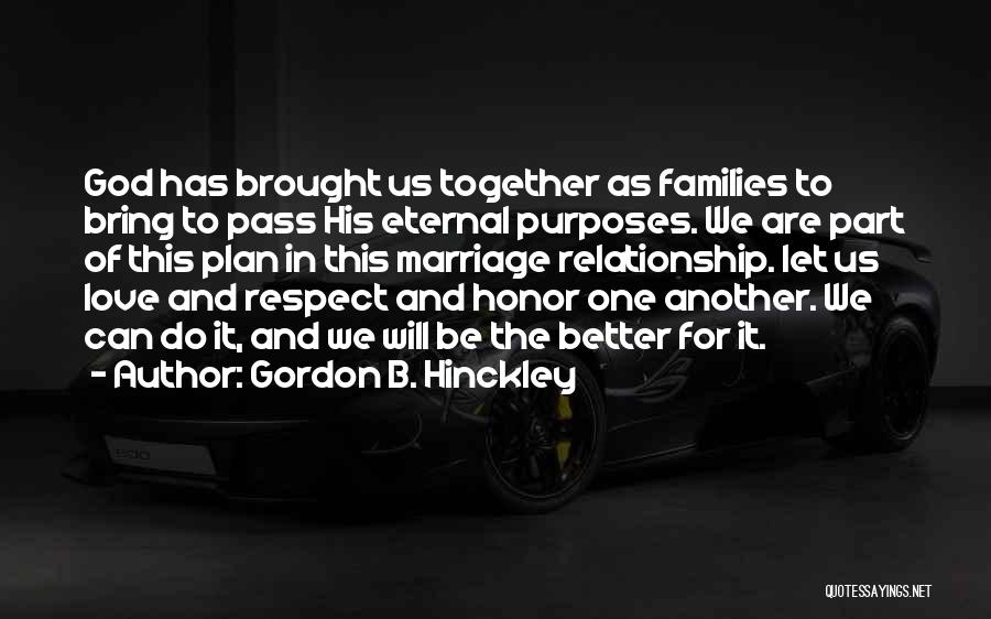Love And Respect In Marriage Quotes By Gordon B. Hinckley