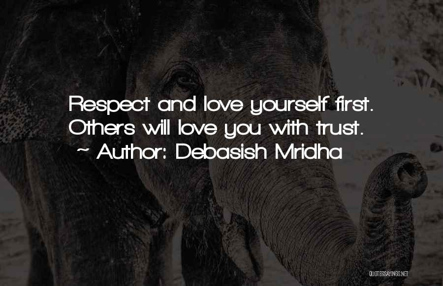 Love And Respect Others Quotes By Debasish Mridha