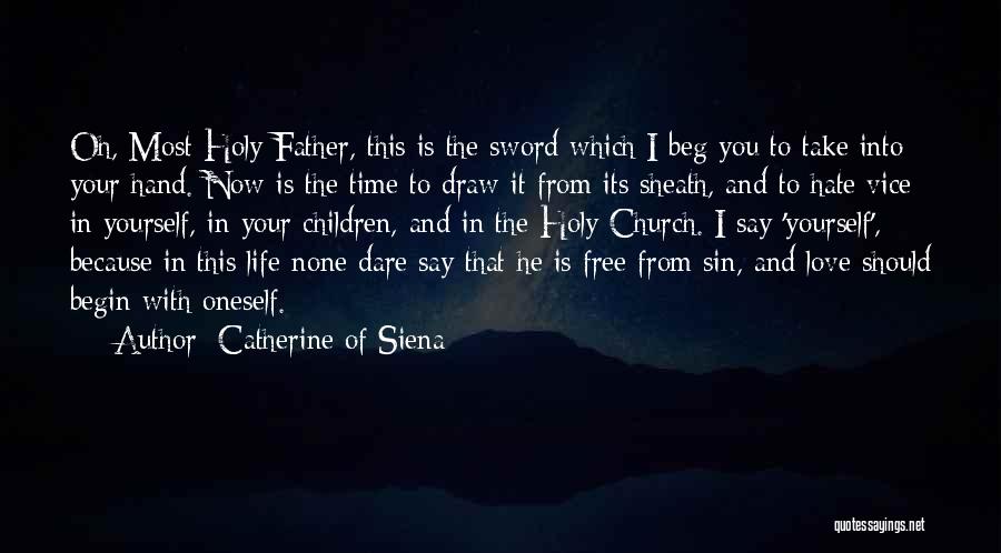 Love And Respect Yourself Quotes By Catherine Of Siena