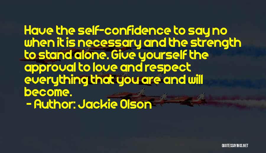 Love And Respect Yourself Quotes By Jackie Olson