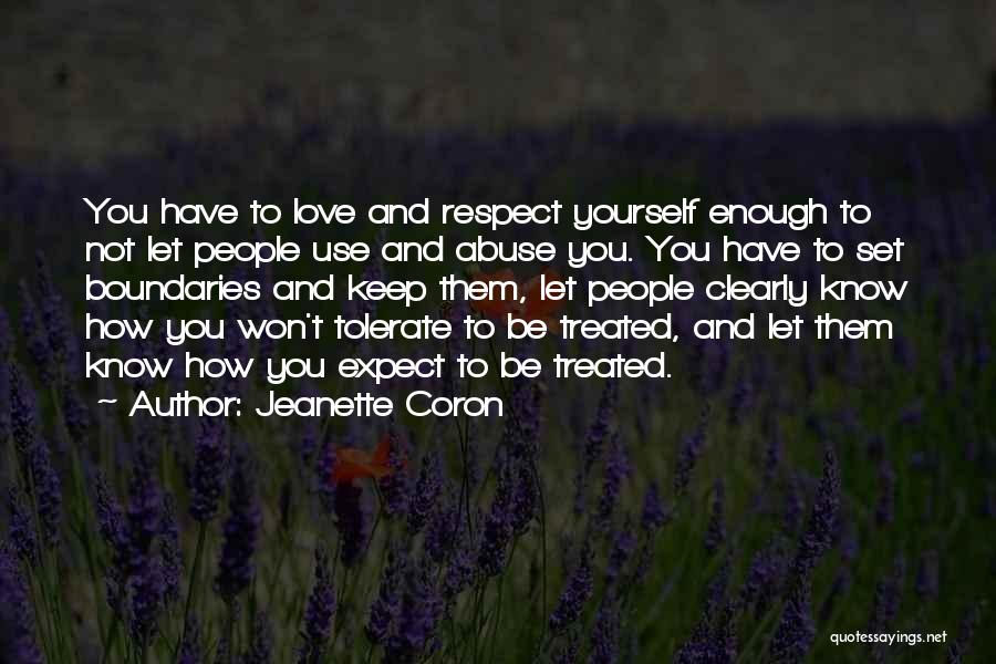 Love And Respect Yourself Quotes By Jeanette Coron