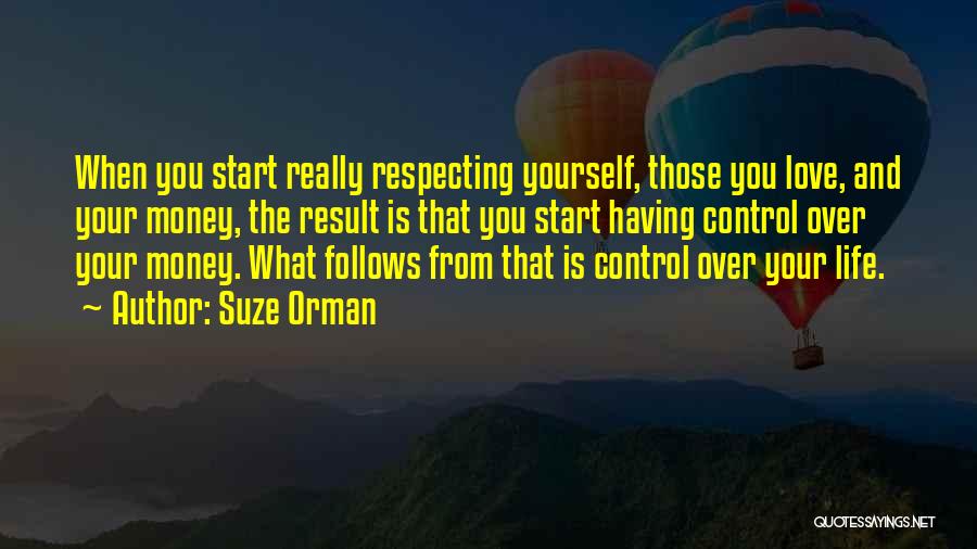 Love And Respect Yourself Quotes By Suze Orman