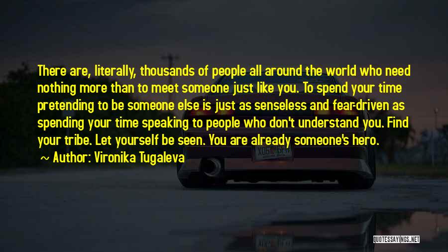 Love And Respect Yourself Quotes By Vironika Tugaleva