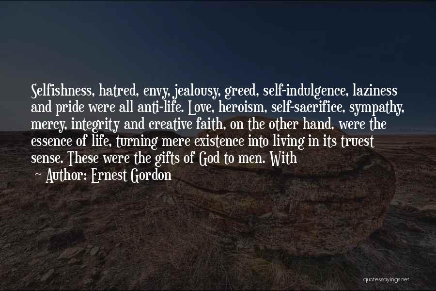 Love And Sacrifice Quotes By Ernest Gordon