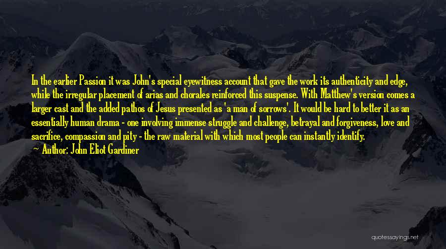 Love And Sacrifice Quotes By John Eliot Gardiner