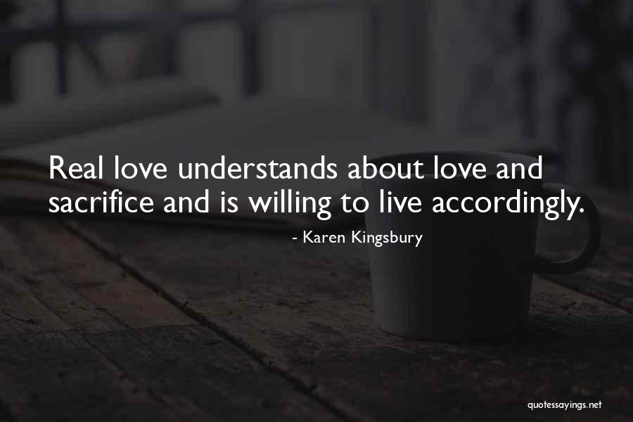 Love And Sacrifice Quotes By Karen Kingsbury