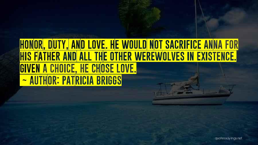 Love And Sacrifice Quotes By Patricia Briggs