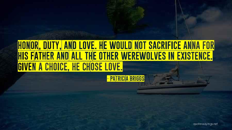 Love And Sacrifice Quotes By Patricia Briggs