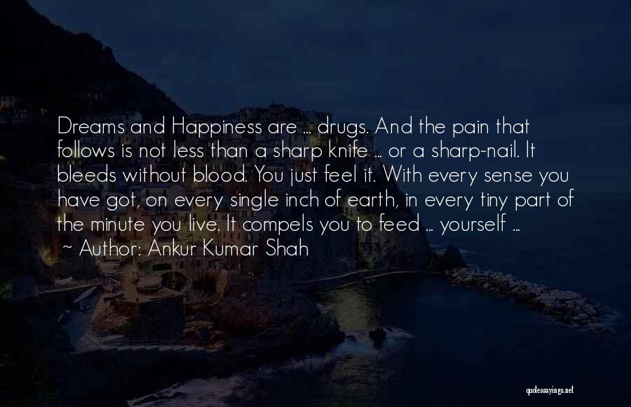 Love And Sad Happiness Quotes By Ankur Kumar Shah