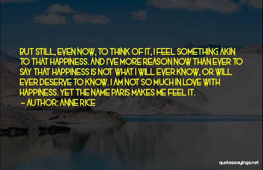 Love And Sad Happiness Quotes By Anne Rice