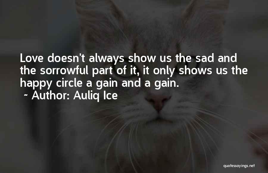 Love And Sad Happiness Quotes By Auliq Ice