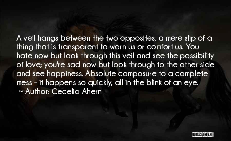 Love And Sad Happiness Quotes By Cecelia Ahern