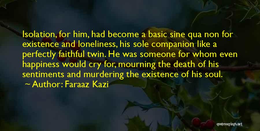 Love And Sad Happiness Quotes By Faraaz Kazi