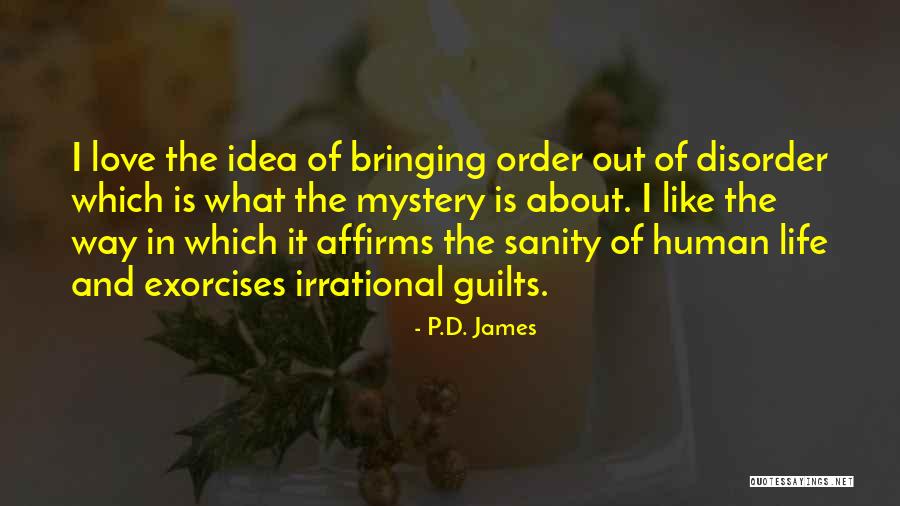 Love And Sanity Quotes By P.D. James Love And Sanity Quotes By P.D. James