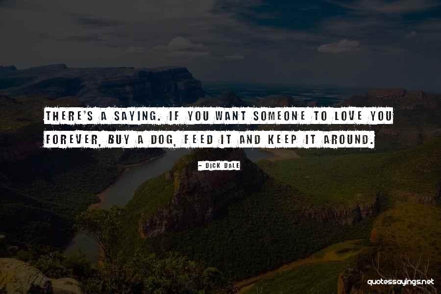 Love And Saying Sorry Quotes By Dick Dale Love And Saying Sorry Quotes By Dick Dale