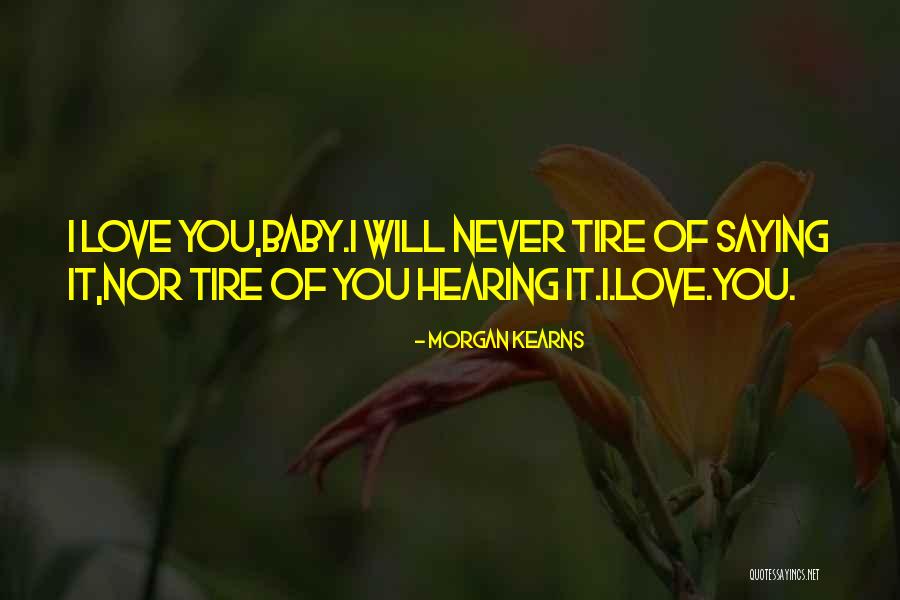 Love And Saying Sorry Quotes By Morgan Kearns Love And Saying Sorry Quotes By Morgan Kearns