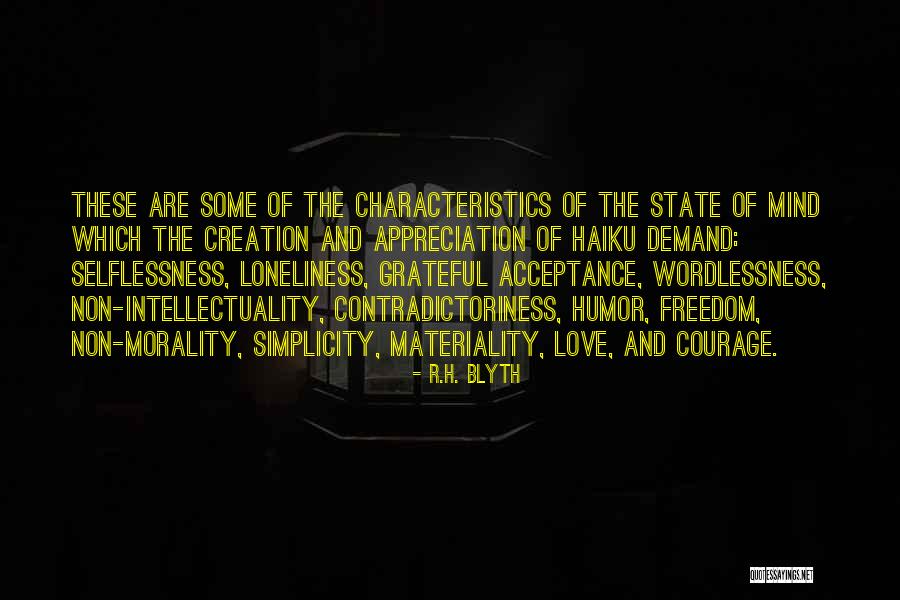 Love And Selflessness Quotes By R.H. Blyth Love And Selflessness Quotes By R.H. Blyth
